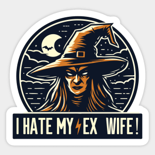 I hate my ex wife Sticker